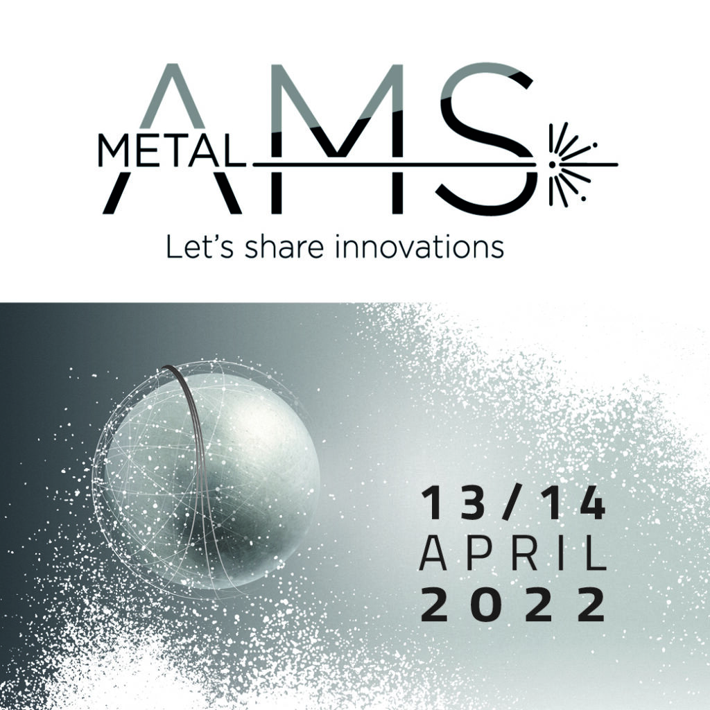 Metal AMS 2022 International Metal Additive Manufacturing Symposium